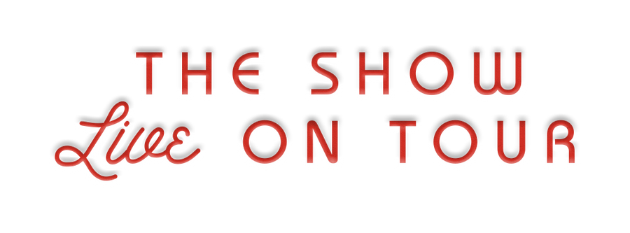 The Show Live on tour