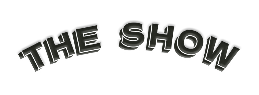 The Show