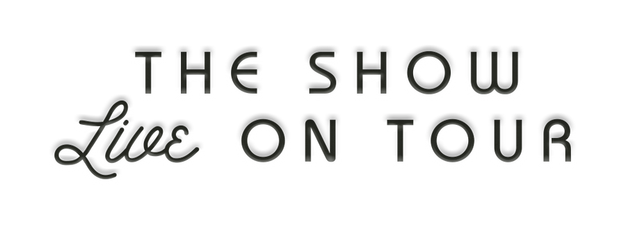 The Show Live on tour